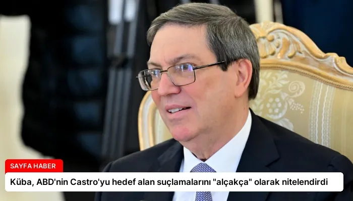 Küba, ABD’nin Castro’yu hedef alan suçlamalarını “alçakça” olarak nitelendirdi