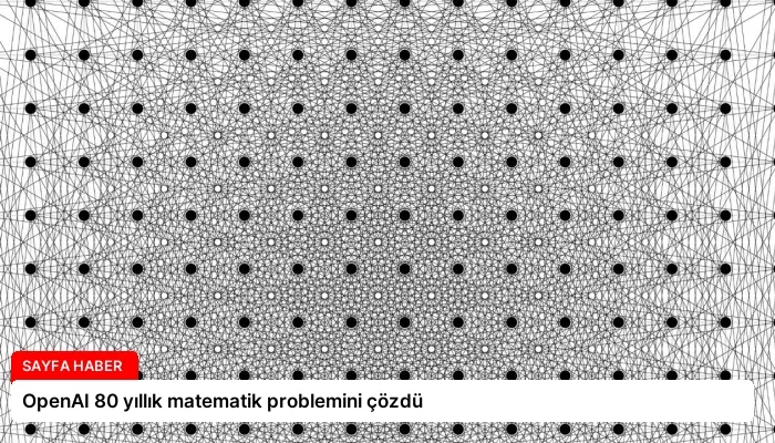 OpenAI 80 yıllık matematik problemini çözdü