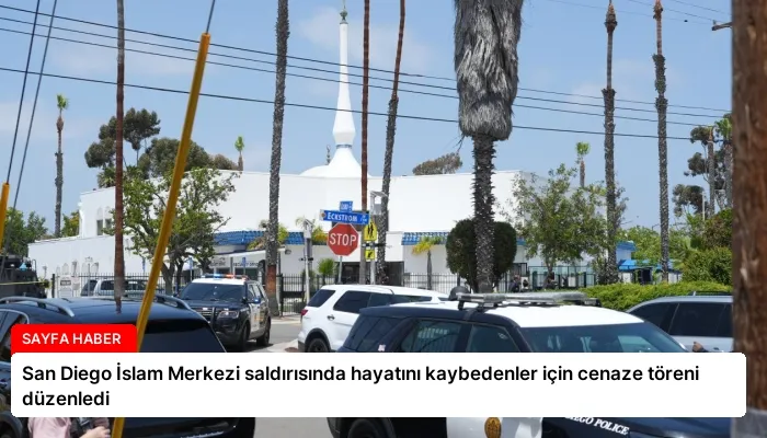 San Diego İslam Merkezi saldırısında hayatını kaybedenler için cenaze töreni düzenledi