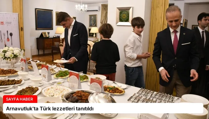 Arnavutluk’ta Türk lezzetleri tanıtıldı