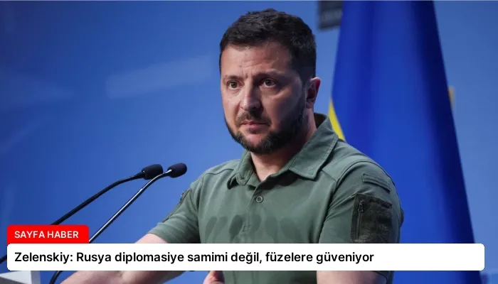 Zelenskiy: Rusya diplomasiye samimi değil, füzelere güveniyor