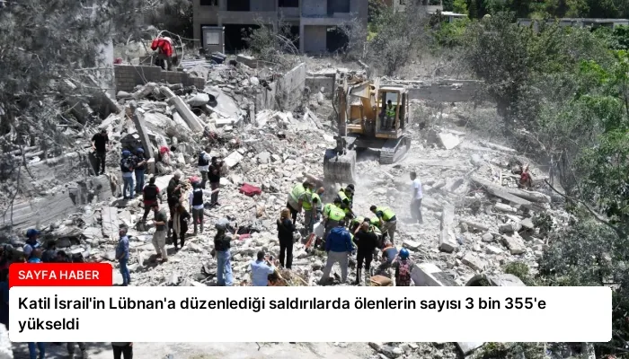 Katil İsrail’in Lübnan’a düzenlediği saldırılarda ölenlerin sayısı 3 bin 355’e yükseldi