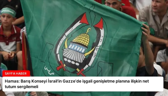Hamas: Barış Konseyi İsrail’in Gazze’de işgali genişletme planına ilişkin net tutum sergilemeli