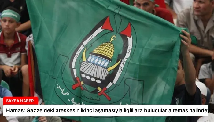 Hamas: Gazze’deki ateşkesin ikinci aşamasıyla ilgili ara bulucularla temas halindeyiz