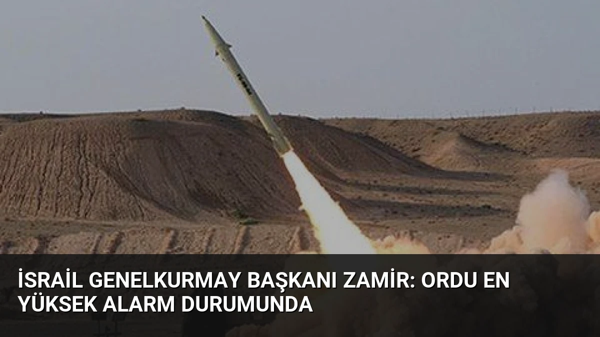 İsrail Genelkurmay Başkanı Zamir: Ordu En Yüksek Alarm Durumunda
