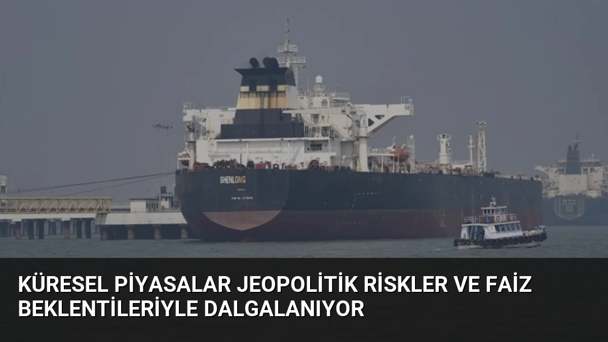 Küresel Piyasalar Jeopolitik Riskler ve Faiz Beklentileriyle Dalgalanıyor