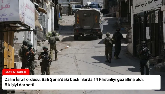 Zalim İsrail ordusu, Batı Şeria’daki baskınlarda 14 Filistinliyi gözaltına aldı, 5 kişiyi darbetti