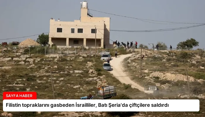 Filistin topraklarını gasbeden İsrailliler, Batı Şeria’da çiftçilere saldırdı