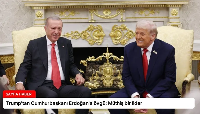 Trump’tan Cumhurbaşkanı Erdoğan’a övgü: Müthiş bir lider