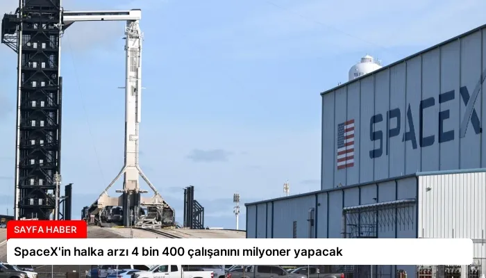 SpaceX’in halka arzı 4 bin 400 çalışanını milyoner yapacak