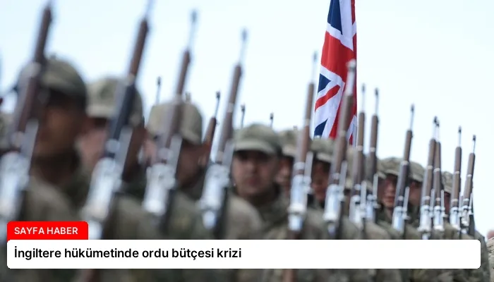 İngiltere hükümetinde ordu bütçesi krizi