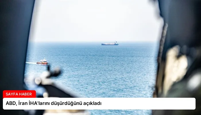 ABD, İran İHA’larını düşürdüğünü açıkladı
