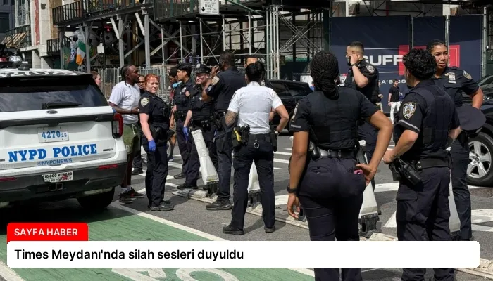 Times Meydanı’nda silah sesleri duyuldu