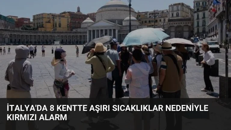 İtalya’da 8 Kentte Aşırı Sıcaklıklar Nedeniyle Kırmızı Alarm