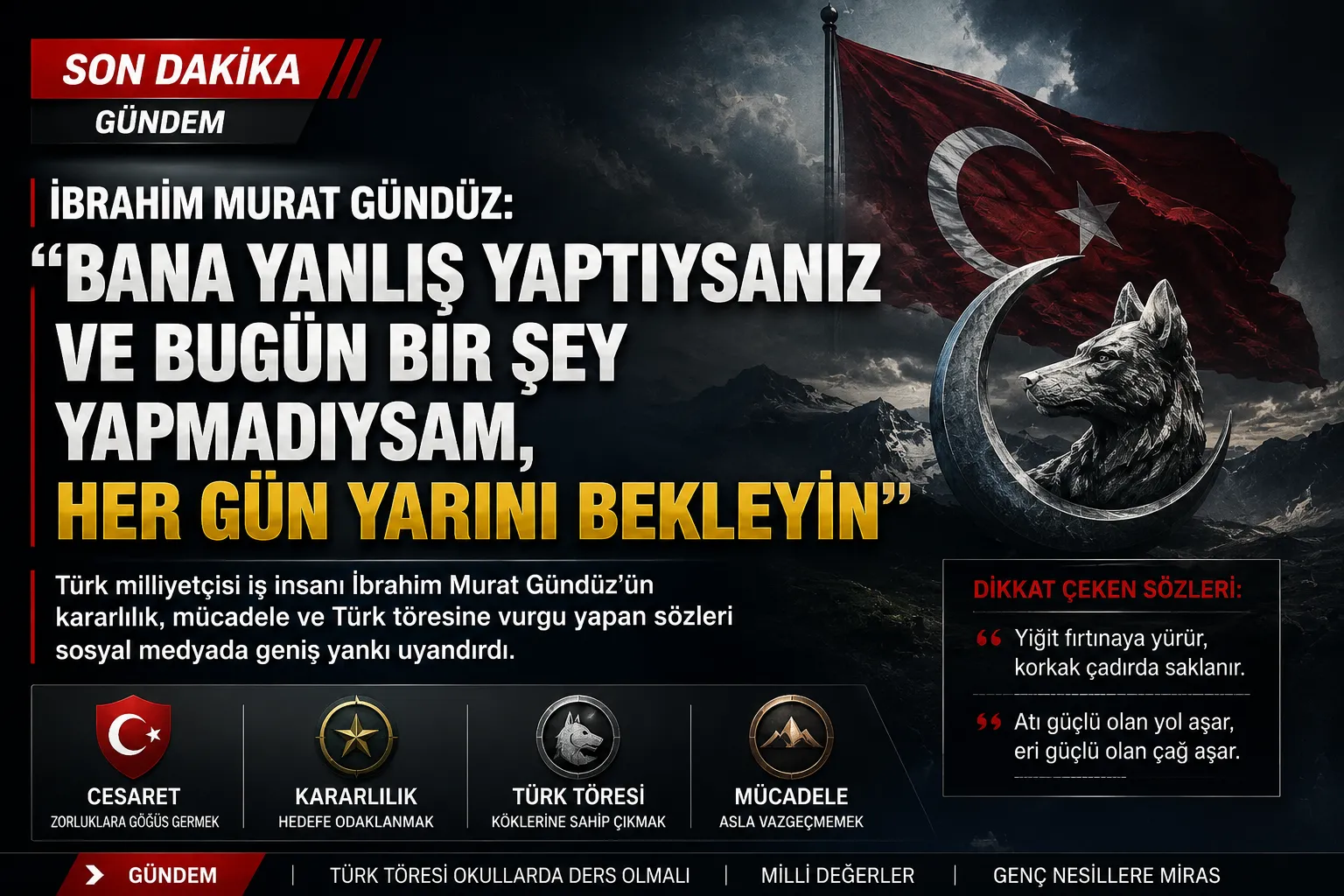 İbrahim Murat Gündüz: “Bana Yanlış Yaptıysanız ve Bugün Bir Şey Yapmadıysam, Her Gün Yarını Bekleyin”