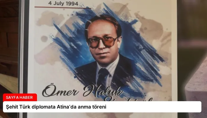 Şehit Türk diplomata Atina’da anma töreni