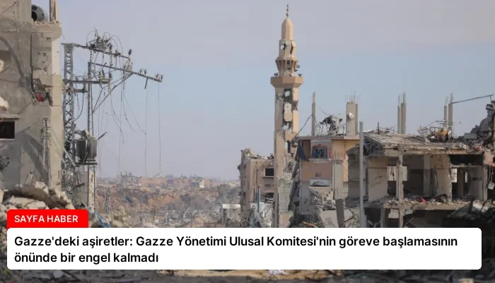 Gazze’deki aşiretler: Gazze Yönetimi Ulusal Komitesi’nin göreve başlamasının önünde bir engel kalmadı