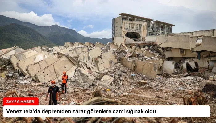 Venezuela’da depremden zarar görenlere cami sığınak oldu