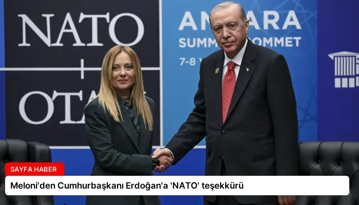 Meloni’den Cumhurbaşkanı Erdoğan’a ‘NATO’ teşekkürü