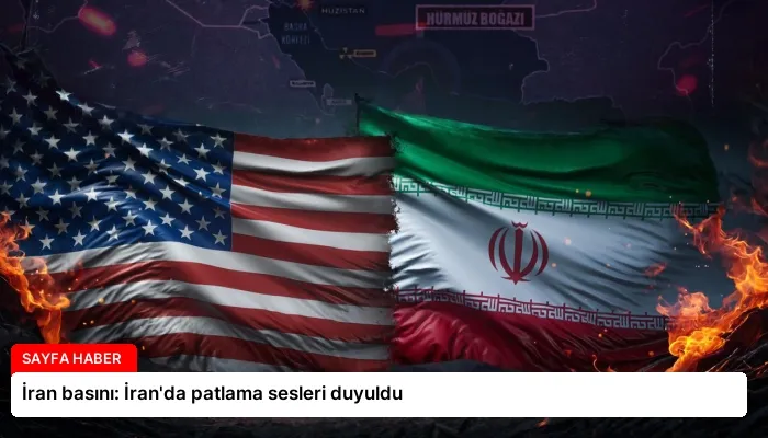 İran basını: İran’da patlama sesleri duyuldu