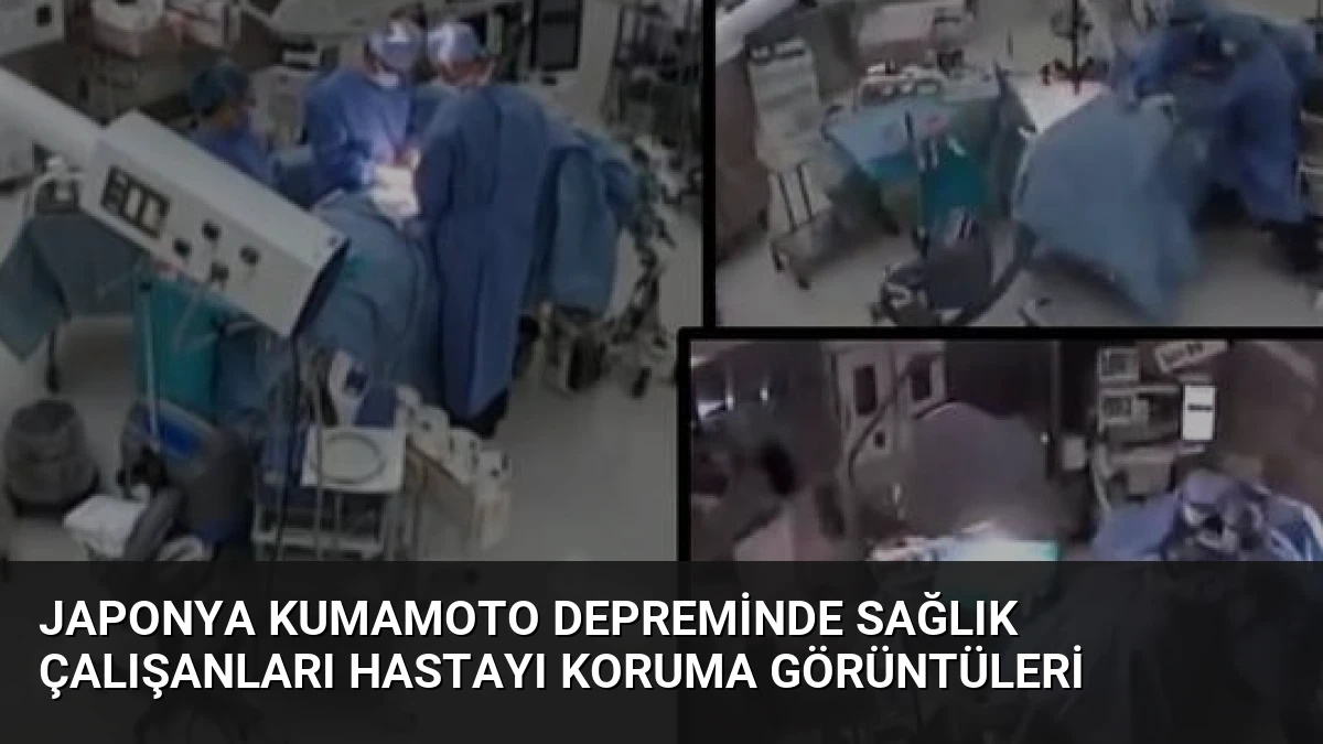 Japonya Kumamoto Depreminde Sağlık Çalışanları Hastayı Koruma Görüntüleri