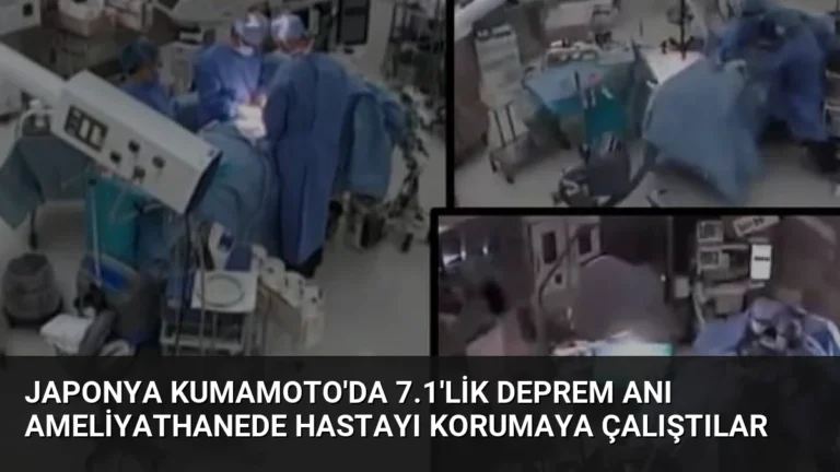 Japonya Kumamoto’da 7.1’lik Deprem Anı Ameliyathanede Hastayı Korumaya Çalıştılar