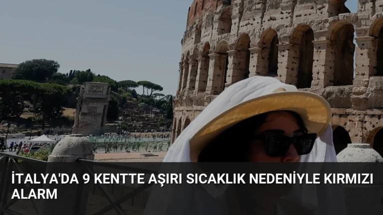 İtalya’da 9 Kentte Aşırı Sıcaklık Nedeniyle Kırmızı Alarm