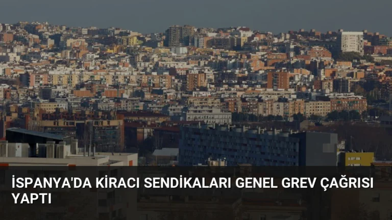 İspanya’da Kiracı Sendikaları Genel Grev Çağrısı Yaptı